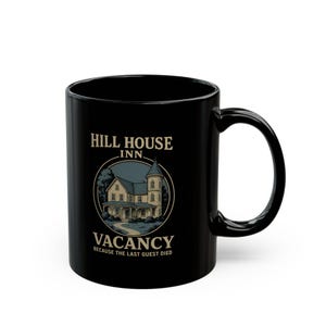 Hill House Coffee Mug - Hill House Inn Vacancy, Halloween Gift, Horror Lover&#39;s Mug, Gothic Decor, Unique Drinking Vessel
