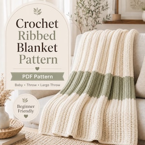 May include: A crochet ribbed blanket with vertical stripes in cream and sage green. The text reads: Crochet Ribbed Blanket Pattern, PDF Pattern, Baby, Throw, Large Throw, and Beginner Friendly. The blanket is draped over a neutral-colored sofa.