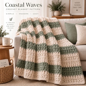 May include: A crochet blanket featuring horizontal stripes in alternating sage green and cream colors. The text on the image reads Coastal Waves, Crochet Blanket Pattern, Simple, Modern, Cozy, A Timeless Blanket For Every Season, and Slow Living.