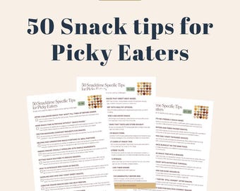 50 Snack Time Tips for Picky Eating Challenges – Digital Download for Parents