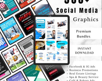 May include: A digital tablet displays a collection of social media graphics, with the text "500+ Social Media Graphics." The graphics are for Facebook and Instagram ads, business promotions, and real estate listings. The image also includes the words "Premium Bundles" and "Instant Download."