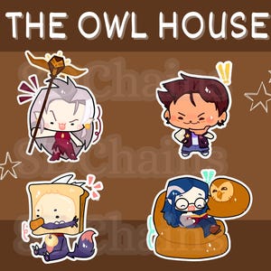 May include: A brown background with the text "THE OWL HOUSE" above four cartoon character stickers. The stickers feature characters with unique designs and expressions, including a character with a staff and a character with an owl.
