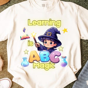 Learning Is Magic PNG, Back to School Shirt, Inspirational Education Clipart, Kids T-Shirt Sublimation, Gift for Teacher, Magic School PNG