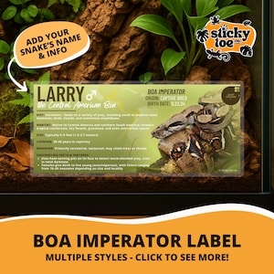 May include: A reptile enclosure label with information about a Central American Boa named Larry. The label includes details about the snake's diet, habitat, size (1.5-2.7 metres), and lifespan. The label also has the text "BOA IMPERATOR LABEL" and "MULTIPLE STYLES - CLICK TO SEE MORE!"