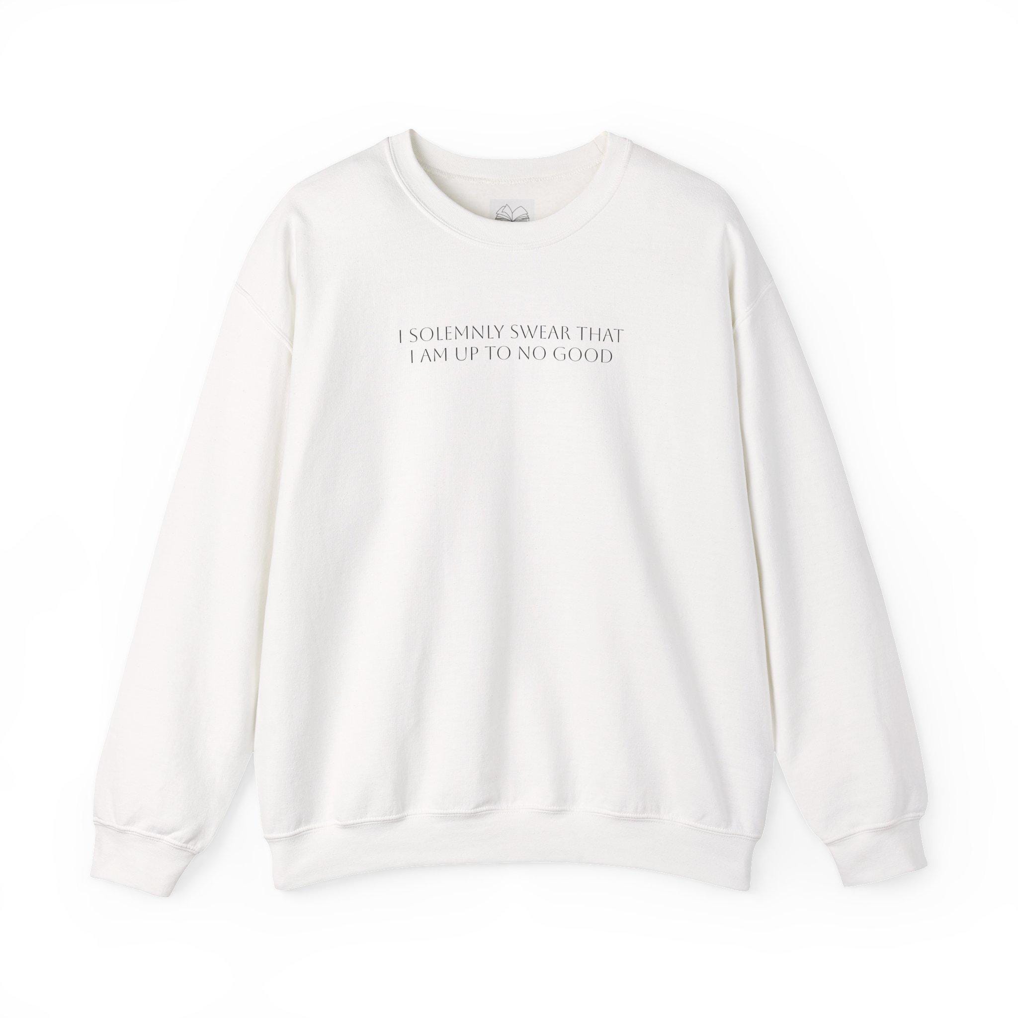 I Solemnly Swear Sweatshirt