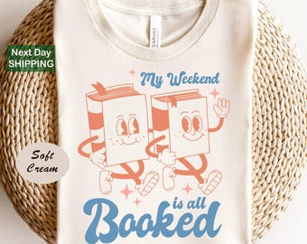 My Weekend Is All Booked, Bookish Merch, Reading Shirt, Literature Shirt, Book Lover Shirt, Bookish Shirt, Librarian Shirts, Banned Books