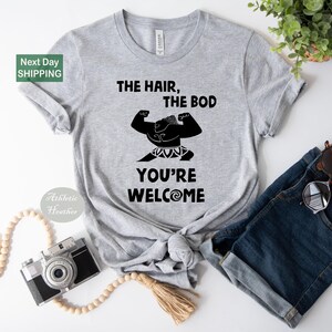 The Hair The Bod Youre Welcome Maui Shirt for Dad Disney Moana Shirt Maui Tee Fathers Day Gift Demi Dad Tee Dad Shirts Gift for Dad image 3