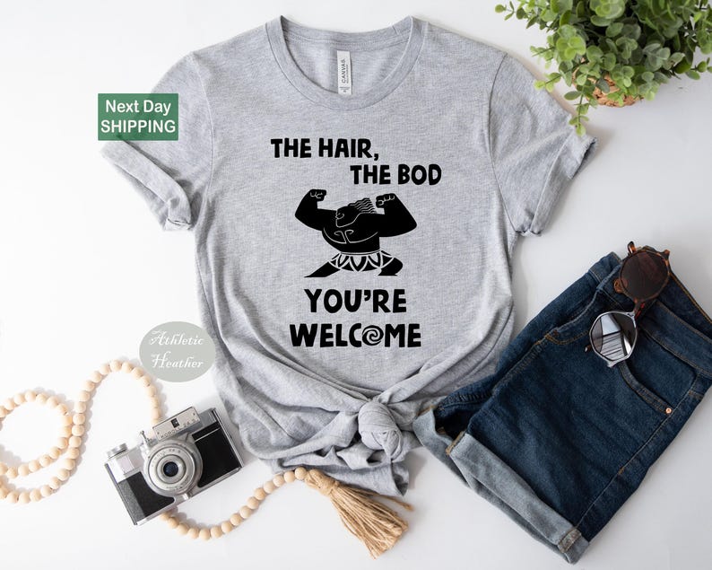 The Hair The Bod Youre Welcome Maui Shirt for Dad Disney Moana Shirt Maui Tee Fathers Day Gift Demi Dad Tee Dad Shirts Gift for Dad image 3