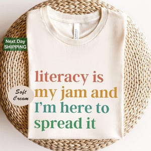 Literacy Is My Jam And I&#39;m Here To Spread It Shirt, Literacy Teacher Shirt, English Teacher Shirt, Literary Teacher Shirt, English Coach