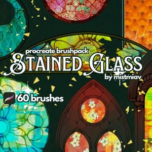 May include: A Procreate brush pack for digital art, showcasing stained glass designs. The image shows the text "STAINED GLASS", with "procreate brushpack" above and "by mistmiav" below. Contains 60 brushes.