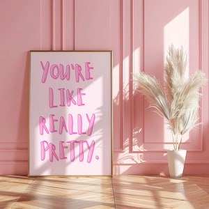 you&#39;re like really pretty | pink bathroom print | girly wall art | bathroom wall art | cute bathroom decor | digital print