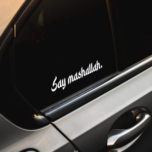 Say Mashallah Sticker | Islamic Vinyl Decal for Car, Laptop, or Home | Arabic Calligraphy Sticker