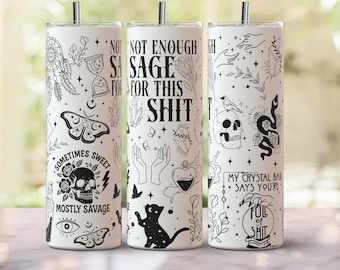 Not Enough Sage For This 20oz Laser Tumbler SVG, 20oz Skinny Laser Tumbler Wrap, Laser Engraved Design Digital Download- Boho Design