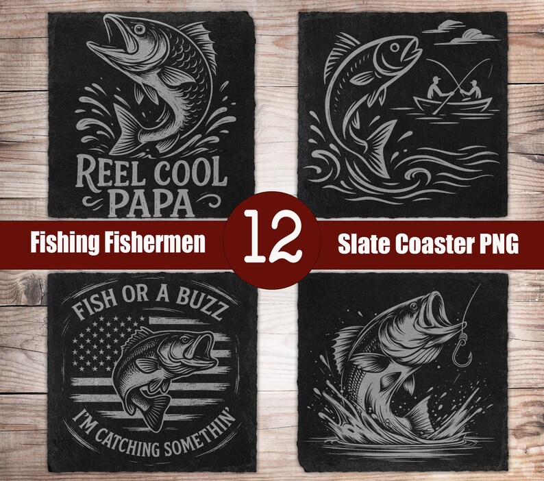 May include: Four square black slate coasters with fishing-themed designs. One coaster reads "REEL COOL PAPA", another features a fish jumping with a hook, and a third says "FISH OR A BUZZ I'M CATCHING SOMETHIN'". The coasters are labeled "Fishing Fishermen" and "Slate Coaster PNG".
