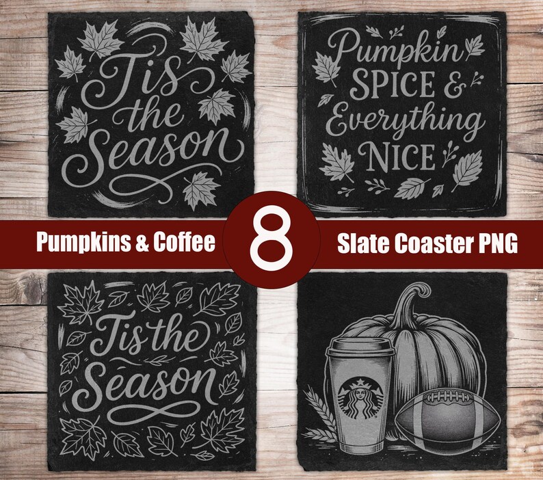 May include: Set of four black slate coasters with white lettering and leaf designs. Two coasters read "Tis the Season," and another says "Pumpkin Spice & Everything Nice." The fourth coaster features a pumpkin, coffee cup, and football.