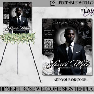 May include: A black and white memorial sign template featuring a portrait of Joseph White. The sign includes the text "Celebrating the Life of Joseph White" and "Forever in Our Hearts." It also has a QR code and floral accents.