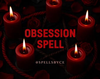 May include: A dark, moody image featuring five red candles with lit flames arranged in a circle. The words "OBSESSION SPELL" are in red text, with the seller's handle, "@SPELLSBYCE," below. Red rose petals and roses surround the candles.