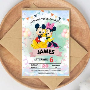 May include: A birthday invitation featuring Mickey Mouse, Minnie Mouse, and Pluto. The invitation reads "Join us to Celebrate!" and includes the name "James" and the number "6". The date and time are also included.