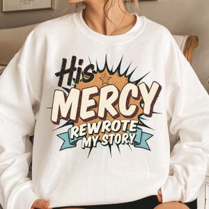 His Mercy Png, Bible Verse Png, Faith Png, Keep You Faith, His Mercy Rewrote My Story Png, Boho Christian Png, Bible Sublimatio