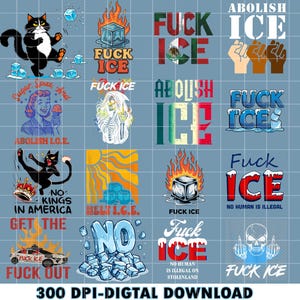 以下が含まれることがあります： 「FUCK ICE」というフレーズや関連スローガンを含む様々なデザインのデジタルダウンロードグラフィック。デザインには、猫、氷のキューブ、骸骨、溶ける太陽が含まれます。「300 DPI-DIGTAL DOWNLOAD」というテキストが下部にあります。