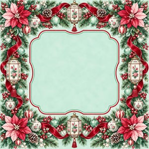 May include: A square decorative frame featuring a central light green panel surrounded by a border of pine branches, red poinsettias, red ribbons, pinecones, holly berries, white and green ornaments, and four hanging lanterns with floral motifs.