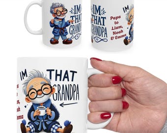 Personalized Grandpa Mug, I'm That Grandpa Mug, Custom Papa Gift From Grandkids, Father's Day Gift, Grandpa Birthday Coffee Cup