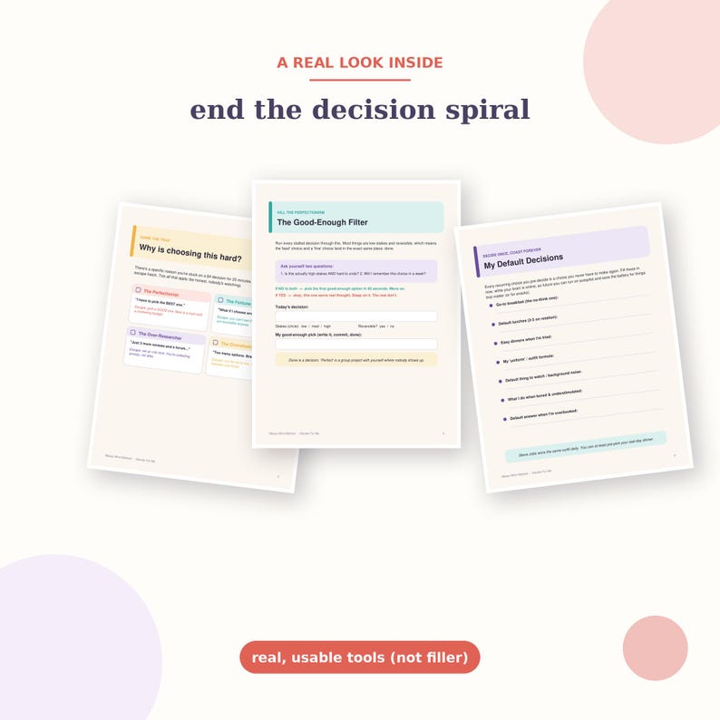 May include: Three pages of a workbook titled A REAL LOOK INSIDE end the decision spiral. The pages feature sections titled Why is choosing this hard?, The Good-Enough Filter, and My Default Decisions with text, checkboxes, and fillable lines.