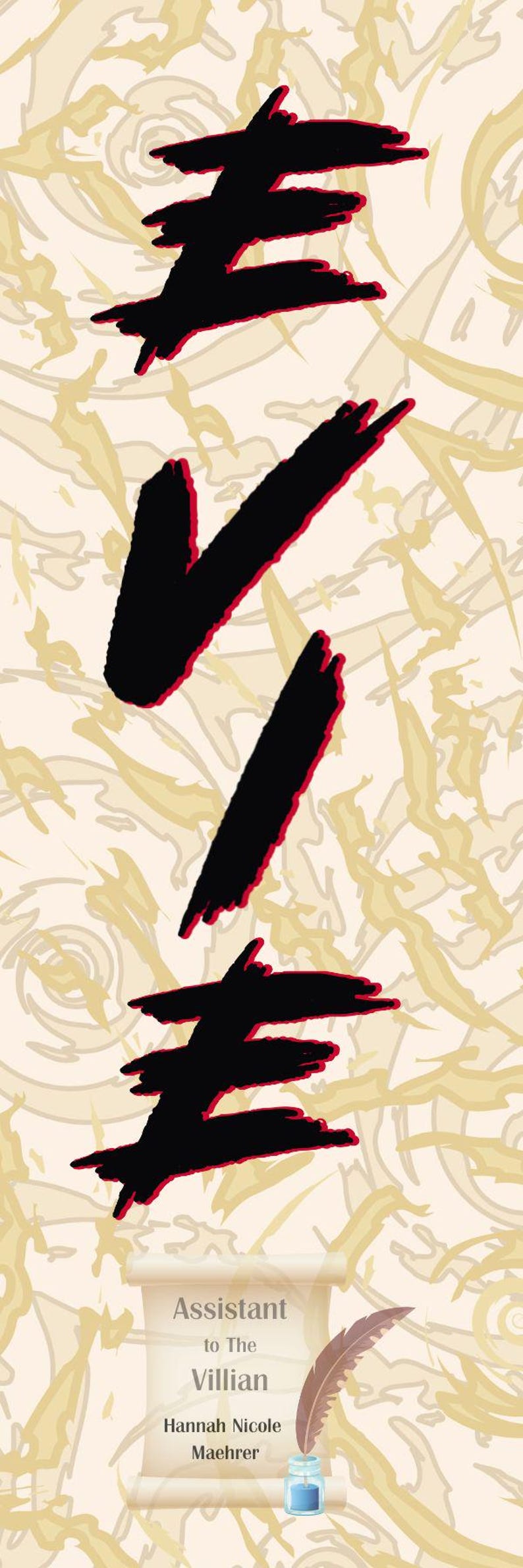 Puede incluir: Marcap&aacute;ginas vertical con fondo crema y un patr&oacute;n floral repetido. El marcap&aacute;ginas presenta texto negro estilo pincelada con contornos rojos. El texto dice "Assistant to The Villian" y el nombre del autor. Tambi&eacute;n se muestra una pluma y un tintero.