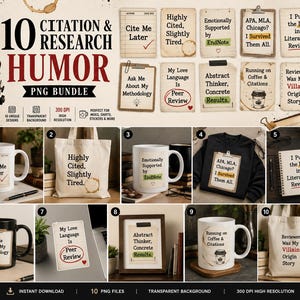 Può includere: Un pacchetto di download digitale con 10 file PNG, che mostra design umoristici su citazioni e ricerca. Include tazze, borse e una felpa con frasi come "Cite Me Later" e "I Survived Them All".