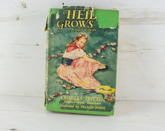 Vintage Heidi's Grows Book - Collins Johanna Spyri Charles Tritten Novel Collectible 1956