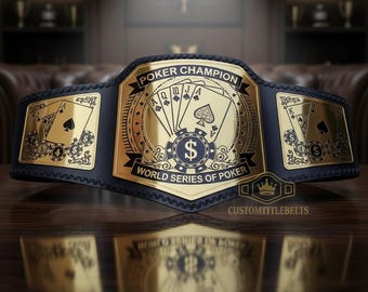 May include: A gold and black poker champion belt with the text "POKER CHAMPION" and "WORLD SERIES OF POKER". The belt features playing card designs and a dollar sign.