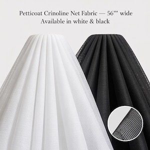 May include: White and black crinoline net fabric, 56" wide, is displayed. The white fabric is on the left, and the black fabric is on the right. The net fabric is used for petticoats and other garments.