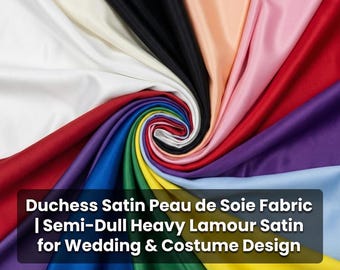 ダッチェス サテン Peau de Soie 生地 |結婚式と衣装デザイン用のセミダルヘビーラムールサテン