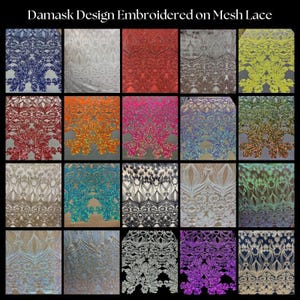 May include: A collection of mesh lace fabrics with embroidered damask designs in various colors. The fabrics include shades of blue, red, orange, pink, green, and silver. The text "Damask Design Embroidered on Mesh Lace" is at the top.