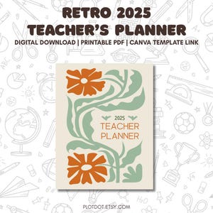 2025 Retro Teacher Planner July–Dec | Printable & Digital | Editable Canva Template | Class Timetable, Lesson Plans, Seating Chart + More