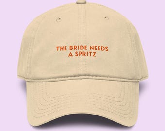 The Bride Needs A Spritz Embroidered Cap | Aperol Spritz Hat | Bachelorette Hat Gifts