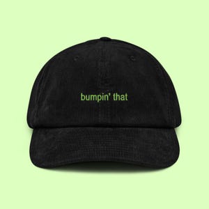 Bumpin&#39; That Hat, Corduroy Brat Hat, Brat inspired cap, I&#39;m so Julia, 365 Party Girl, Gay Hat