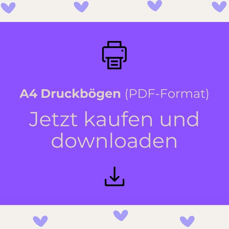 Puede incluir: Un gr&aacute;fico p&uacute;rpura con un icono de impresora y el texto "A4 Druckb&ouml;gen (PDF-Format) Jetzt kaufen und downloaden" con una flecha hacia abajo. El fondo tiene un borde blanco con corazones p&uacute;rpuras.