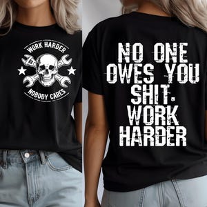 No One Owes You Shit Work Harder png, Gift for Him Her,Sarcastic Quote png,Motivational Quote PNG,Bold Sublimation File,funny png for shirt