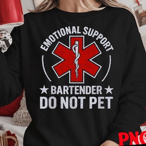 Emotional Support Bartenders PNG,Funny Bartender Quote Design