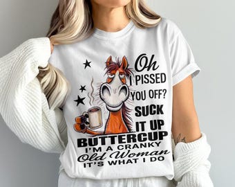 Funny Horse Sarcastic Quote PNG: Cranky Old Woman Design (Digital Download)