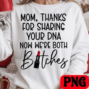 お母さん、DNAを共有してくれてありがとう。二人ともビッチになったPNG、母の日のユーモア
