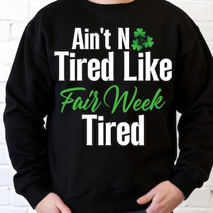 Funny Fair Week Tired PNG: Farm Show Sublimation Design (Digital Download