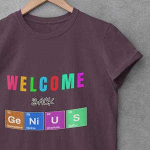 Welcome Back Genius T-Shirt | Teacher Welcome Back Student to School Tee, Back To School Teacher Student Shirt, First Day Of School Shirts