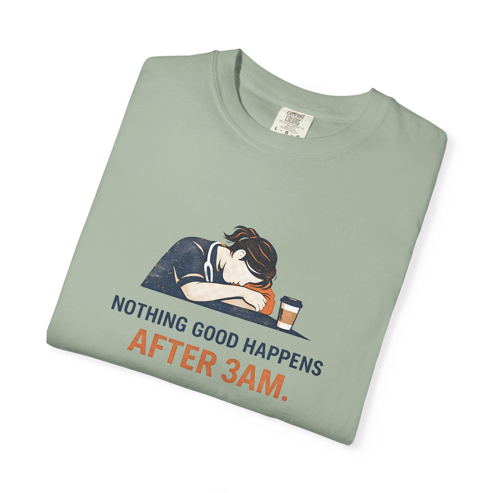 Nurse T-shirt: Nothing Good Happens After 3AM, Comfort Colors Graphic ...