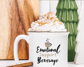 Emotional support beverage mug funny mental health gift anxiety coffee cup