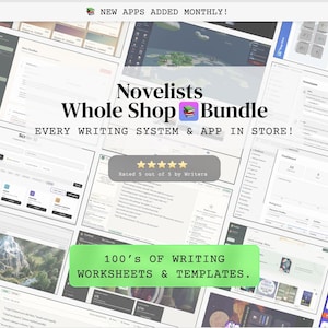 May include: A digital product bundle titled Novelists Whole Shop Bundle featuring writing systems and apps. The image displays multiple software interface screenshots, a five-star rating graphic, and text stating New Apps Added Monthly and 100's of Writing Worksheets & Templates.