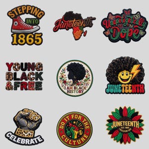 May include: A collection of embroidered patches with various designs. Themes include Juneteenth, Black history, and empowerment. Patches feature text like "Unapologetically Dope," "Young Black & Free," and "Celebrate."