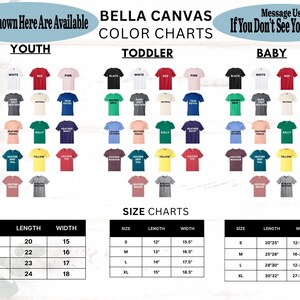 May include: Image showing Bella Canvas colour charts for youth, toddler, and baby sizes. The image includes various t-shirt colours and size charts with measurements in inches and pounds. Text at the top reads "Colors Shown Here Are Available" and "Message Us If You Don't See Your Colour."