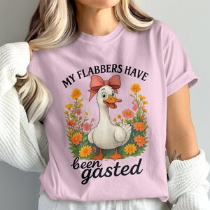 Funny Goose PNG – "My Flabbers Have Been Gasted" Cute Duck with Bow & Flowers – Whimsical Sublimation Design for T-Shirts, Mugs and Gifts